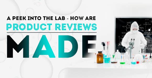 how-are-product-reviews-made